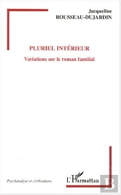 Pluriel Interieur ; Variations Sur Le Roman Familial