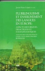 Plurilingüísme Et Enseignement Des Langues En Europe: Aspects Historiques, Didactiques Et Sociolingu