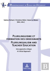 Plurilinguisme Et Formation Des Enseignants / Plurilingualism And Teacher Education