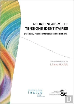 Bertrand.pt - Plurilinguisme Et Tensions Identitaires - Discours, Representations Et Mediations