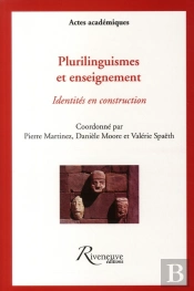 Plurilinguismes Et Enseignement ; Identités En Construction