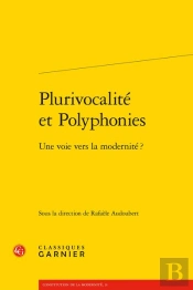 Plurivocalité Et Polyphonies : Une Voie Vers La Modernité ?