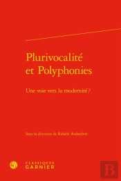 Plurivocalité Et Polyphonies : Une Voie Vers La Modernité ?