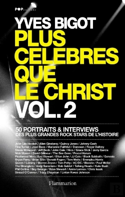 Bertrand.pt - Plus Célèbres Que Le Christ T.2 ; 50 Portraits Et Interviews Des Plus Grandes Rock Stars De L'Histoire