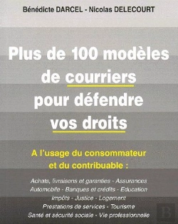 Bertrand.pt - Plus De 100 Modèles De Courriers Pour Défendre Vos Droits ; À L'Usage Du Consommateur Et Du Contribuable