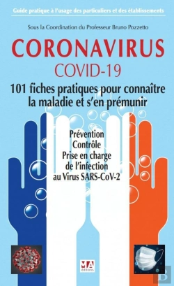 Bertrand.pt - Plus De 100 Questions Sur : Coronavirus ; Covid-19 ; 101 Fiches Pratiques Pour Connaître La Malaie Et S'En Prémunir ; Prévention, Contrôle, Prise En Charge De L'Infection Au Virus Sars-Cov-2