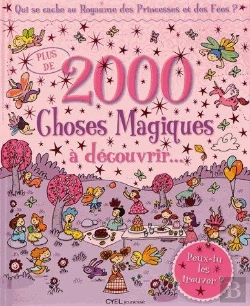 Bertrand.pt - Plus De 2000 Choses Magiques A Decouvrir Au Royaume Des Princesses Et Des Fees