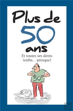 Bertrand.pt - Plus De 50 Ans ; Et Toutes Ses Dents (Enfin... Presque)