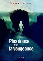 Plus Douce Est La Vengeance