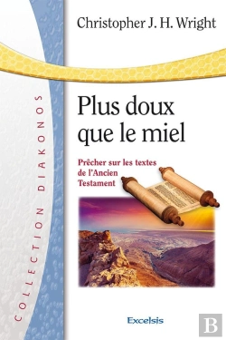 Bertrand.pt - Plus Doux Que Le Miel : Prêcher Sur Les Textes De L'Ancien Testament