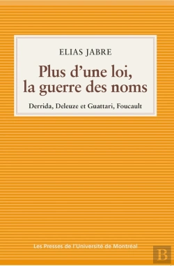 Bertrand.pt - Plus D'Une Loi, La Guerre Des Noms : Derrida, Deleuze Et Guattari, Foucault