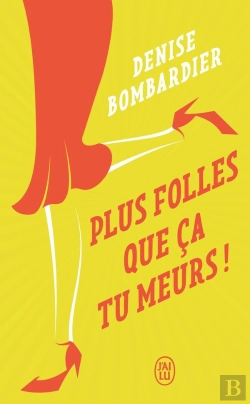 Bertrand.pt - Plus Folles Que Ca Tu Meurs !