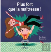 Plus Fort Que La Maîtresse !