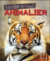 Plus Grand Animalier Du Monde (Le)