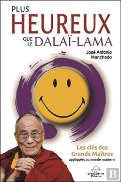 Bertrand.pt - Plus Heureux Que Le Dalai-Lama - Les Cles Des Grands Maitres Appliquees Au Monde Moderne