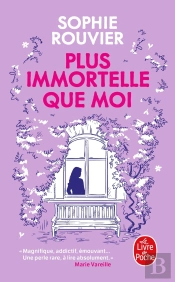 Plus Immortelle Que Moi