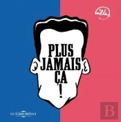 Plus Jamais Ca !