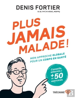 Bertrand.pt - Plus Jamais Malade ! Mon Approche Globale Pour Un Corps En Santé