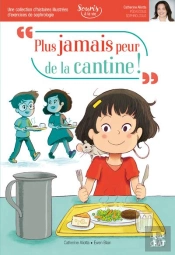 Plus Jamais Peur De La Cantine ! - Souris A La Vie (Sophrologie)