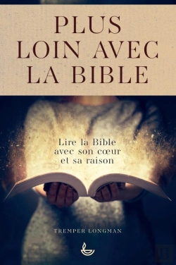 Bertrand.pt - Plus Loin Avec La Bible : Lire La Bible Avec Son Coeur Et Sa Raison