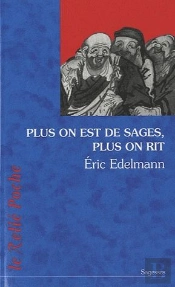 Plus On Est De Sages Plus On Rit
