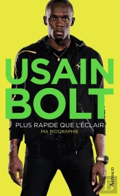 Plus Rapide Que L'Éclair ; Ma Biographie