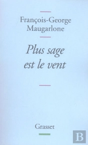 Plus Sage Est Le Vent