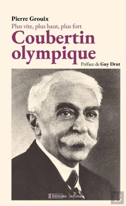 Bertrand.pt - Plus Vite, Plus Haut, Plus Fort : Coubertin  Olympique.