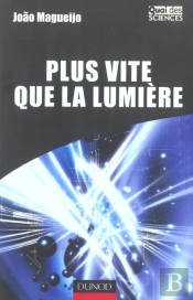 Plus Vite Que La Lumiere ; L'Histoire D'Une Speculation Scientifique
