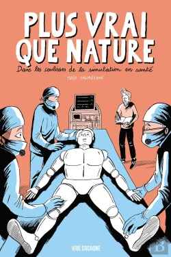 Bertrand.pt - Plus Vrai Que Nature ; Dans Les Coulisses De La Simulation En Santé