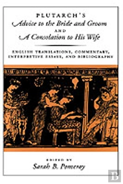 Bertrand.pt - Plutarch'S Advice To The Bride And Groom And A Consolation To His Wife