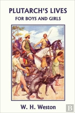 Bertrand.pt - Plutarch'S Lives For Boys And Girls (Yesterday'S Classics)
