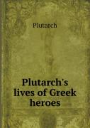 Plutarch'S Lives Of Greek Heroes