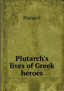 Bertrand.pt - Plutarch'S Lives Of Greek Heroes