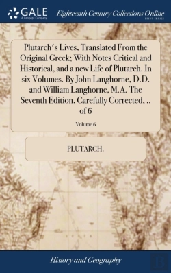 Bertrand.pt - Plutarch'S Lives, Translated From The Or