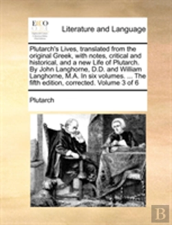 Bertrand.pt - Plutarch'S Lives, Translated From The Or