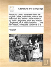 Plutarch'S Lives, Translated From The Or