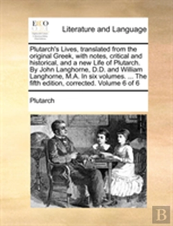 Bertrand.pt - Plutarch'S Lives, Translated From The Or