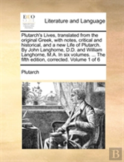 Bertrand.pt - Plutarch'S Lives, Translated From The Or