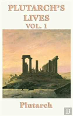 Bertrand.pt - Plutarch'S Lives Vol. 1