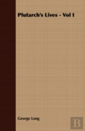 Plutarch'S Lives - Vol I