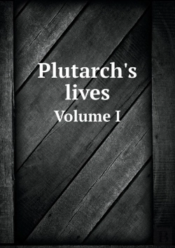Bertrand.pt - Plutarch'S Lives Volume I