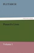 Plutarch'S Lives, Volume I