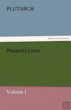 Bertrand.pt - Plutarch'S Lives, Volume I