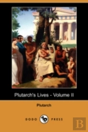 Plutarch'S Lives - Volume Ii (Dodo Press)