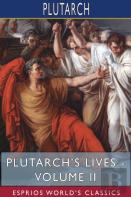 Plutarch'S Lives - Volume Ii (Esprios Classics)