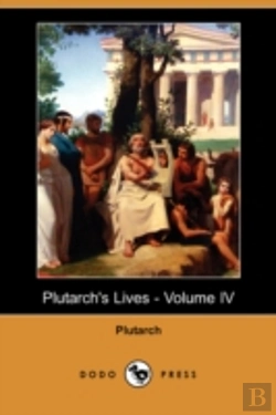 Bertrand.pt - Plutarch'S Lives - Volume Iv (Dodo Press)