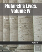Plutarch'S Lives. Volume Iv