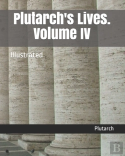 Bertrand.pt - Plutarch'S Lives. Volume Iv