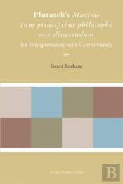 Plutarch'S Maxime Cum Principibus Philosopho Esse Disserendum